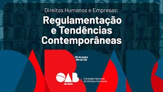 Direitos Humanos e Empresas Regulamentação e Tendências Contemporâneas