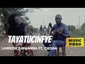 Zambian Song Tayatucinfye Lawrence Mwamba Ft Chisha Official Music Video 2018