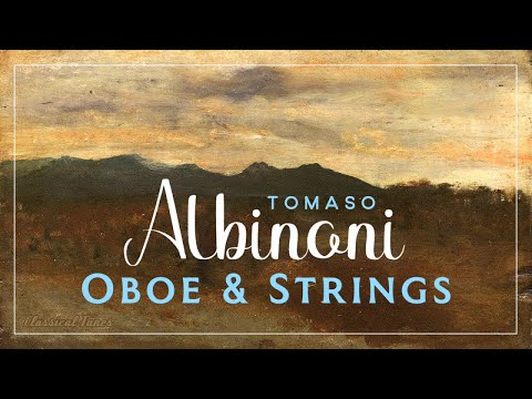 The Best Tomaso Albinoni Oboe & Strings Concertos