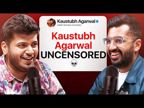 KAUSTUBH AGARWAL BEING DANK FOR 90 MINUTES STRAIGHT | Dostcast w/ @ComicKaustubhAgarwal