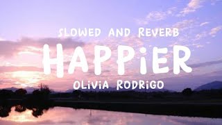 Download lagu Happier-Olivia Rodrigo | Slowed and Reverb | Lyirics mp3