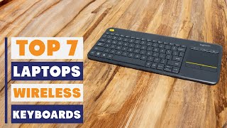 7 Best Wireless Keyboards Every Laptop Owner Should Consider