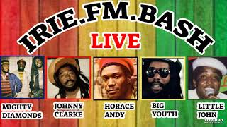 **IRIE FM  WHITE RIVER BASH** Little John,  Horace Andy, Johnny Clarke, Mighty Diamonds, Big Youth,