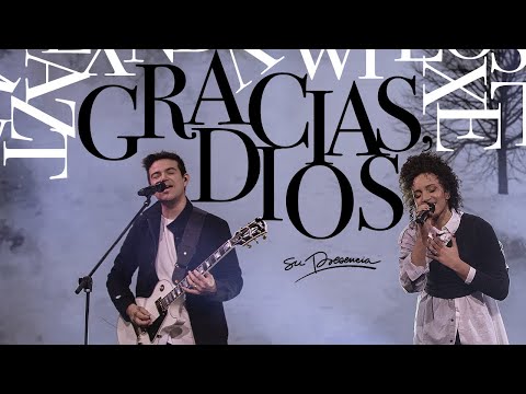 Gracias, Dios - Su Presencia - Jesús | Video Oficial