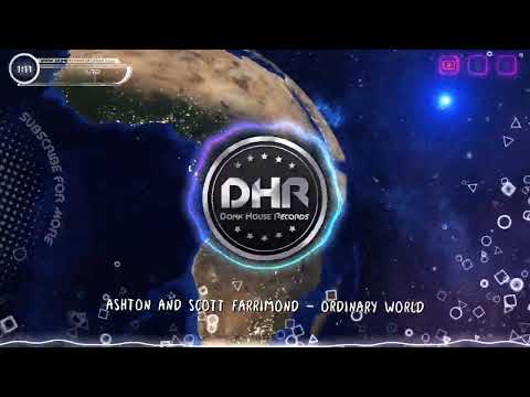Ashton And Scott Farrimond - Ordinary World - DHR