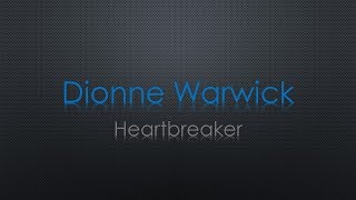 Dionne Warwick Heartbreaker Lyrics