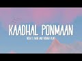 Neha S Nair And Vishnu Vijay Kaadhal Ponmaan Lyrics