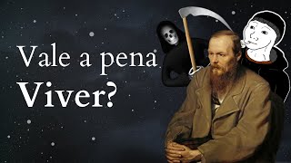 Para você que pensa em desistir (Dostoiévski)