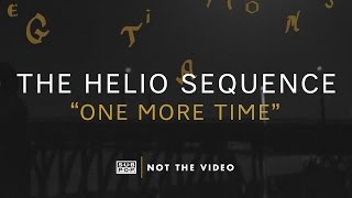 The Helio Sequence - One More Time