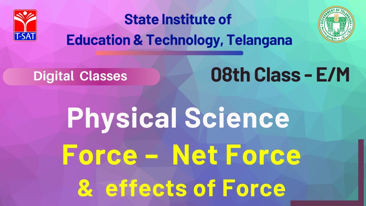 08th Class (E/M) || Physical Science – Force – Net Force and effects of Force