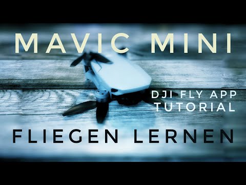 Dji Mavic Mini Fliegen lernen und Dji Fly App Tutorial Deutsch Drohne fliegen lernen