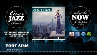 Zoot Sims - Lady Be Good (1944)