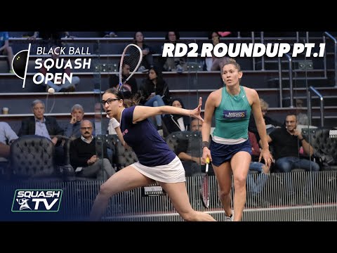 Squash: CIB Black Ball Women's Open 2020 - Rd2 Roundup [Pt.1]
