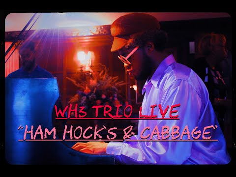 "Ham Hocks and Cabbage" Live with the WH3 Trio