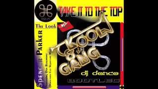 Kool & The Gang Vs  Spencer Parker Ft  Dan Beaumont   Take It To The Top Danco Bootleg