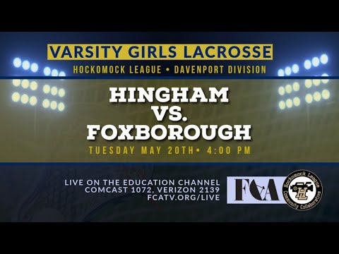 Thumbnail for Varsity Girls Lacrosse – Hingham vs. Foxborough 5/20/25