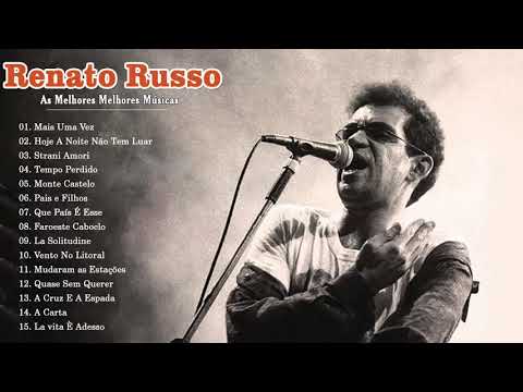 As Melhores Músicas De Renato Russo  - Renato Russo Musica Mais Tocadas