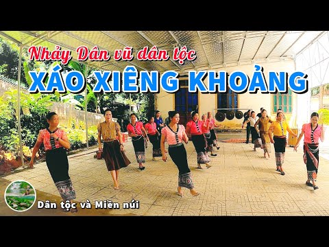 XÁO XIÊNG KHOẢNG - Nhảy dân vũ dân tộc | Dân tộc và Miền núi