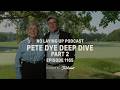 Pete Dye Deep Dive Part 2 | NLU Pod, Ep 1165