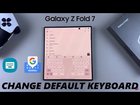 How To Change Default Keyboard On Samsung Galaxy Z Fold 7
