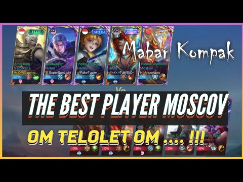 THE BEST PLAYER MOSCOV OM TELOLET OM #mabarkompak