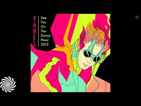 Yahel - See You On The Dance Floor 2015