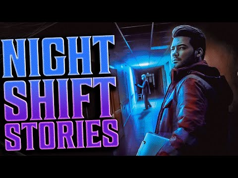 7 True Scary NIGHT SHIFT Stories | VOL 6
