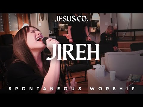 Jireh / Anoint My Head | Spontaneous Worship from JesusCo Live At Home 03 - 4/07/23