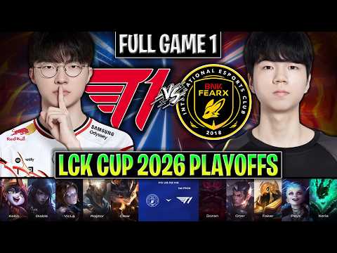 T1 vs BFX GAME 1 LCK CUP 2026 PLAYOFFS | FULL GAME | T1 vs BNK FEARX G1 LCK 2026