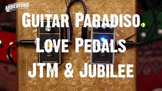 Video thumbnail for Guitar Paradiso - Lovepedals  JTM & Jubilee by Andertons Music Co