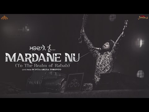 Mardane Nu (To The Realm Of Rabab) | Satinder Sartaaj | Live From Scotia Arena Toronto