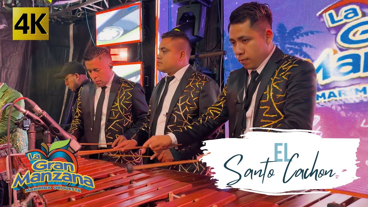 Marimba Orquesta La Gran Manzana - El Santo Cachón