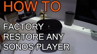 How to Reset / Factory Restore Any Sonos Player