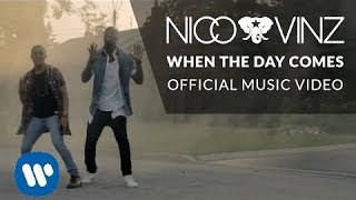 Nico &amp; Vinz - When The Day Comes [Official Music Video]