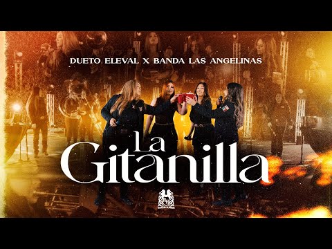 Dueto Eleval x Banda La Angelina - La Gitanilla [En Vivo]
