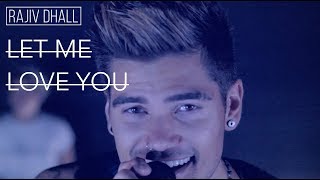 Justin Bieber X DJ Snake - LET ME LOVE YOU (Rajiv Dhall & Over Atlantic cover)