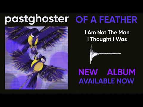 I Am Not The Man I Thought I Was - pastghoster
