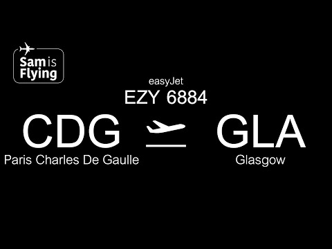 easyJet Airbus A319-111 | EZY6884 | Paris-CdG to Glasgow | *FULL FLIGHT*
