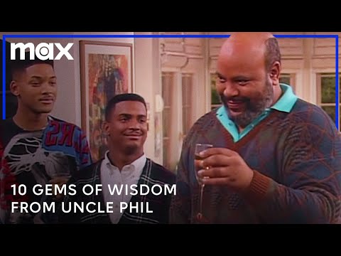 The Fresh Prince of Bel-Air | 10 Gems of Wisdom from Uncle Phil | Max