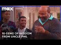 The Fresh Prince of Bel-Air | 10 Gems of Wisdom from Uncle Phil | Max