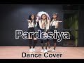 Pardesiya Yeh Sach Hai Piya Remix MDS Dance Cover