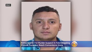 Police Search For Murder Suspect In Fatal Shooting Outside Pompano Beach Convenience Store