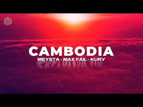MEYSTA, Max Fail & KURY - Cambodia