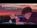 Vichhorha [Slowed + Reverb] - Sheera Jasvir Khaab | (Rikki Thakur) | with Alka Yagnik | Lofi Lover |