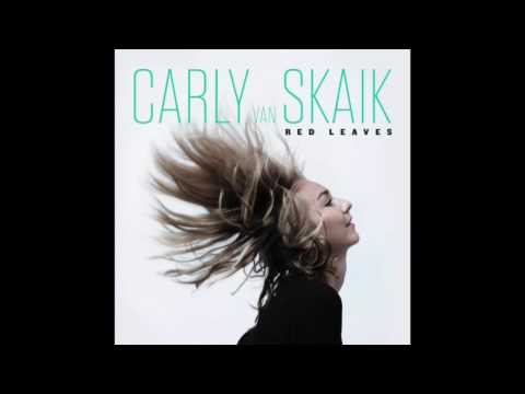 Red Leaves by Carly Van Skaik (Official Audio)