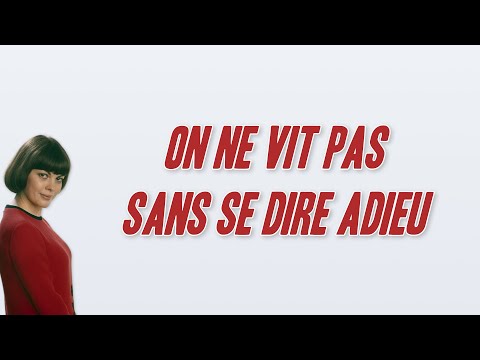 Mireille Mathieu - On ne vit pas sans se dire adieu (Paroles)