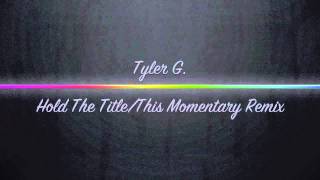 Deaf Professor/Delphic - Hold The Title/This Momentary (Tyler G. Remix)