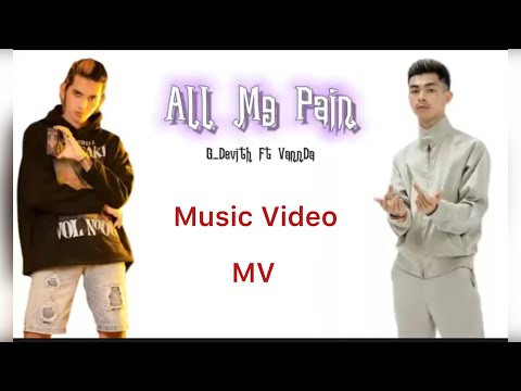 All my pain G-Devith ft Vannda Music Video MV