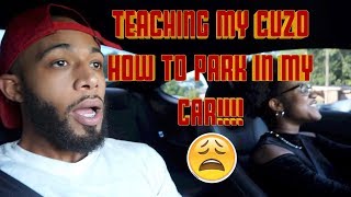 Teaching my Cuzo How to park in my car