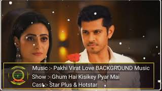 Pakhi Virat Love BACKGROUND Music  Ghum Hai Kisike
